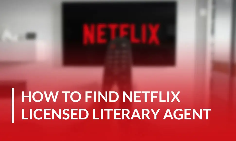 how-to-find-netflix-licensed-literary-agent